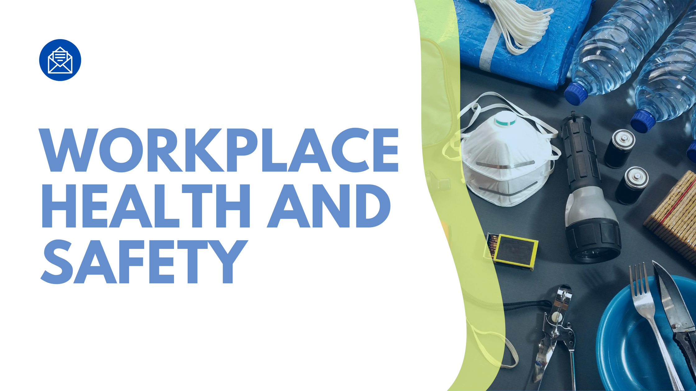 Newsletter thumbnail with the title "Workplace Health and Safety" beside a collection of emergency supplies including water bottles, masks, flashlights, batteries, and utensils.