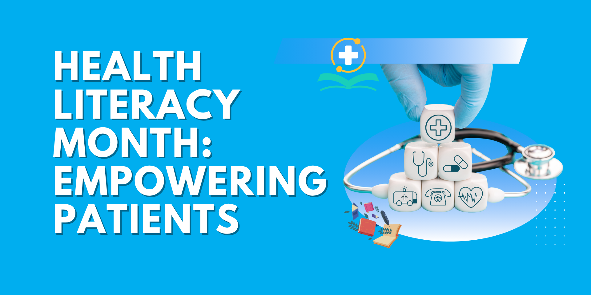 Health Literacy Month graphic showing medical icons including stethoscope, pills, heart monitor, and healthcare symbols arranged on blocks with hands in medical gloves against bright blue background