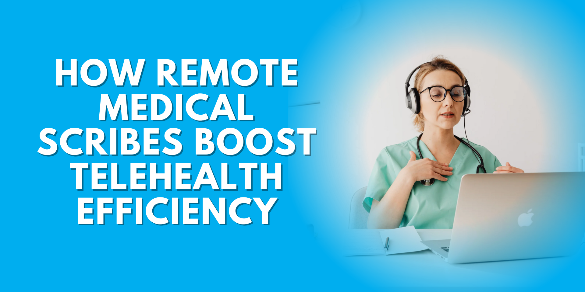 Remote medical scribe wearing headset and scrubs working on laptop during telehealth consultation