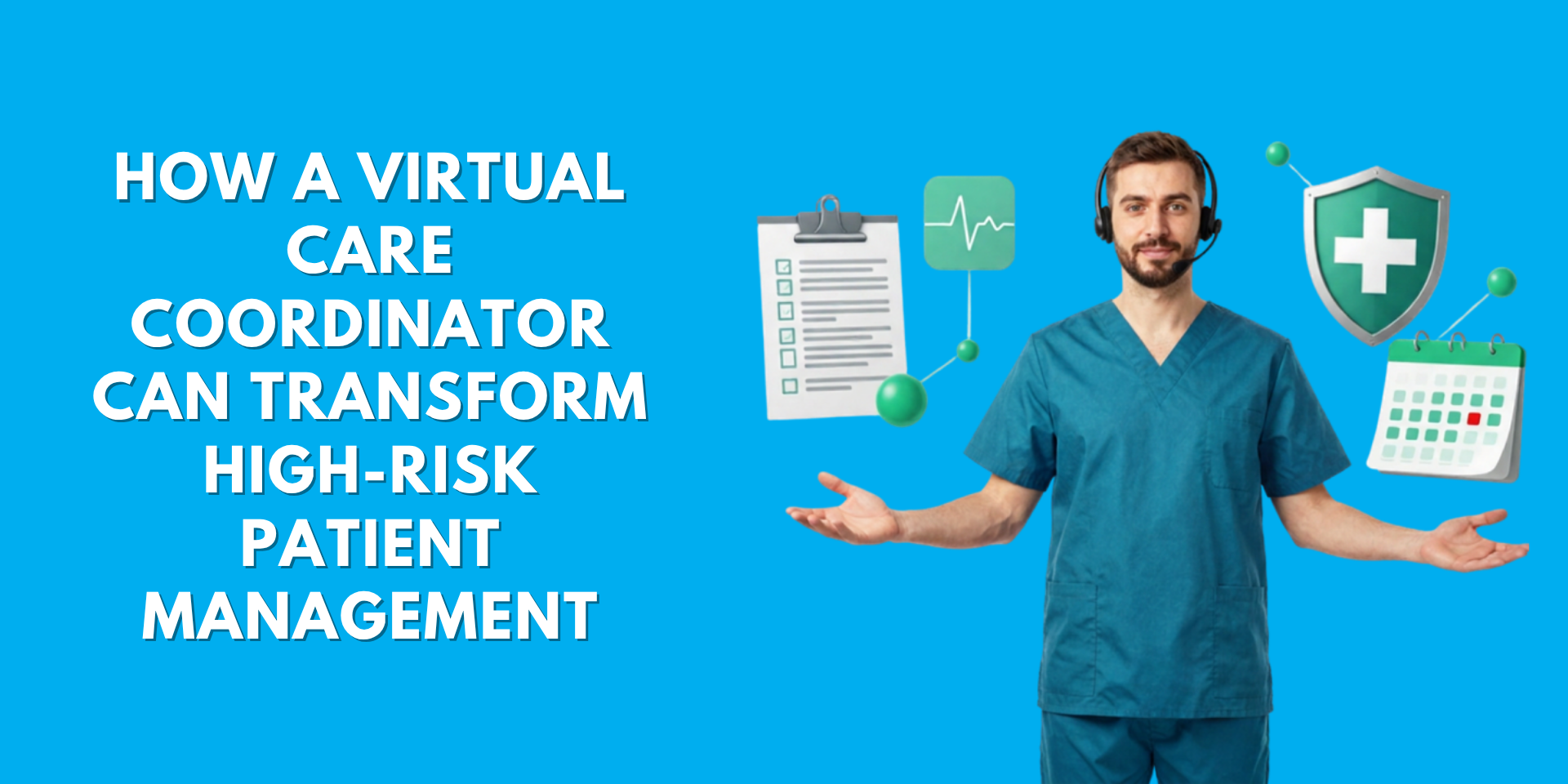 How a care coordinator can transform high risk patient management